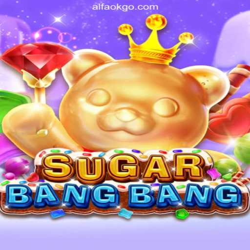 Explore the Thrilling World of SUGARBANGBANG on ALFAOK.com - Brazil's #1 Online Slots Platform